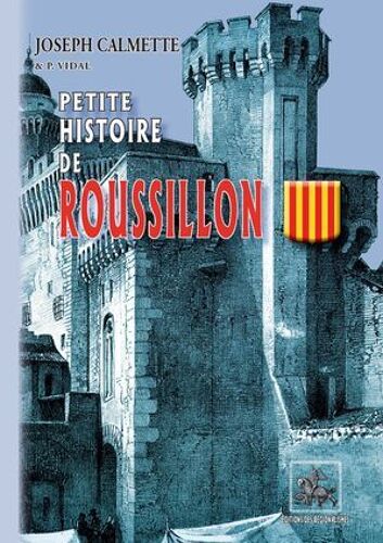 Petite Histoire De Roussillon