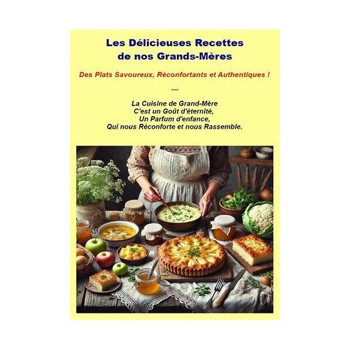 Les Délicieuses Recettes De Nos Grands-Mères