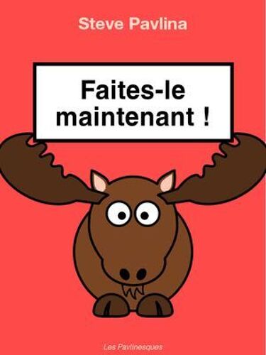Faites-Le Maintenant !