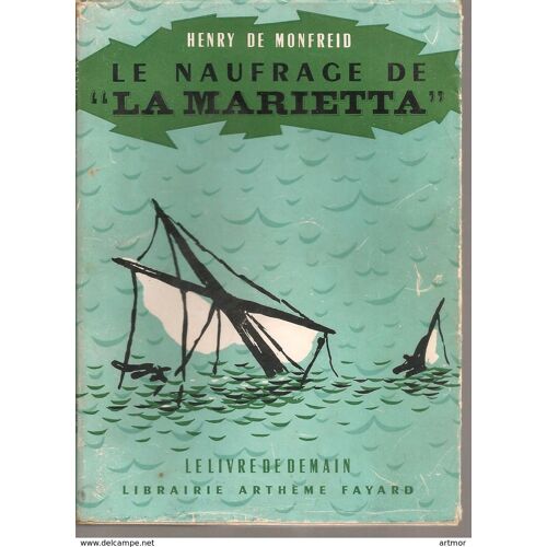 Henri De Monfreid - Le Naufrage De La Marietta