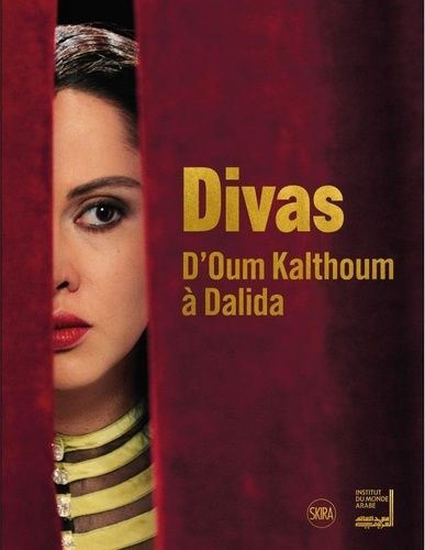 Divas - D'oum Kalthoum À Dalida