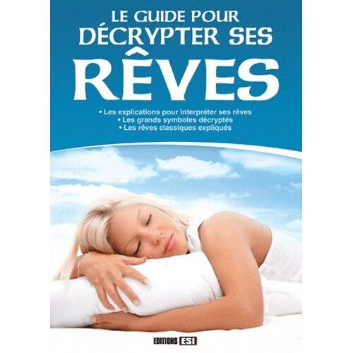 Le Guide Pour Décrypter Ses Rêves
