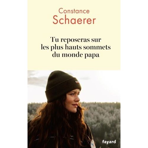 Tu Reposeras Sur Les Plus Hauts Sommets Du Monde Papa