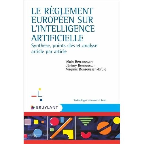 Le Règlement Européen Sur L'intelligence Artificielle - Synthèse, Points Clés Et Analyse Article Par Article