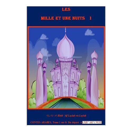 Les Mille Et Une Nuits : Tome I Sur Viii