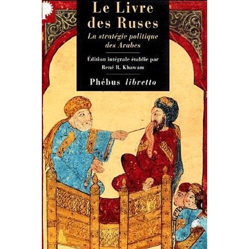 Le Livre Des Ruses - La Stratégie Politique Des Arabes