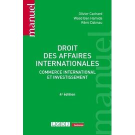 Droit Des Affaires Internationales - Commerce International Et Investissement
