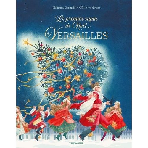 Le Premier Sapin De Noël À Versailles