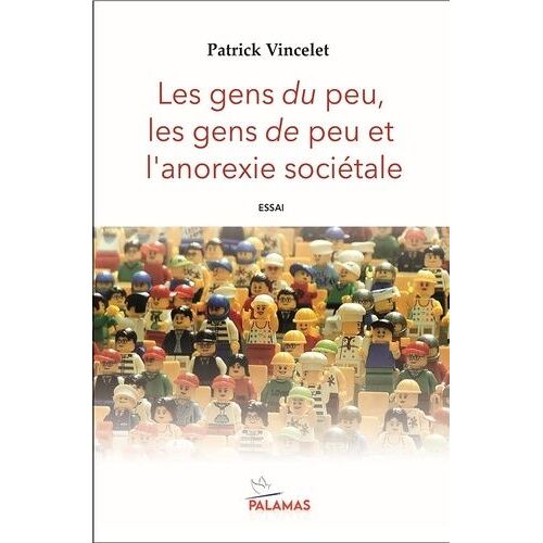 Les Gens Du Peu, Les Gens De Peu Et L'anorexie Sociétale