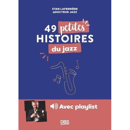 49 Petites Histoires Du Jazz