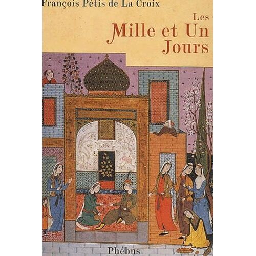 Les Mille Et Un Jours - Contes Persans