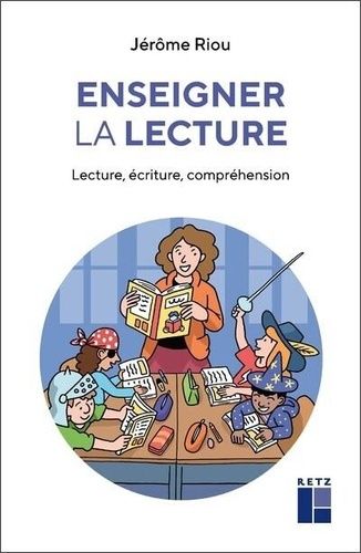 Enseigner La Lecture - Lecture, Écriture, Compréhension