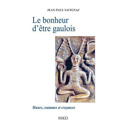 Le Bonheur D'être Gaulois