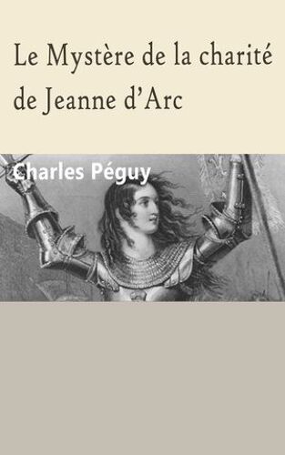 Le Mystère De La Charité De Jeanne D'arc