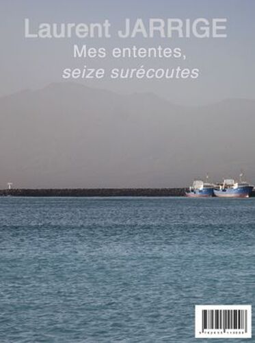 Mes Ententes, Seize Surécoutes