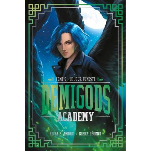 Demigods Academy - Tome 5 - Le Jour Funeste