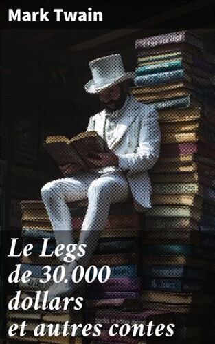 Le Legs De 30.000 Dollars Et Autres Contes
