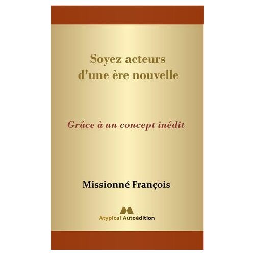 Soyez Acteurs D'une Ère Nouvelle