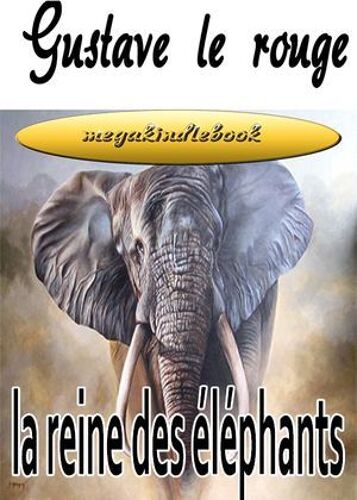 La Reine Des Elephants