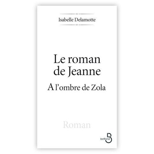 Le Roman De Jeanne À L'ombre De Zola