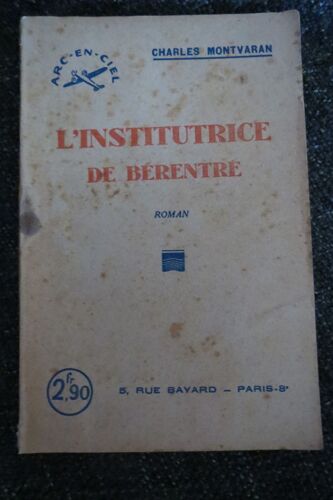 L’Institutrice De Berenice – Charles Montvaran – Editions Arc-En-Ciel