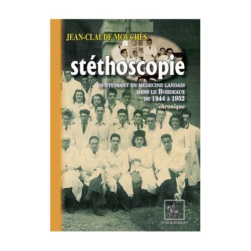 Stéthoscopie : Un Étudiant En Médecine Landais Dans Le Bordeaux De 1944 À 1952