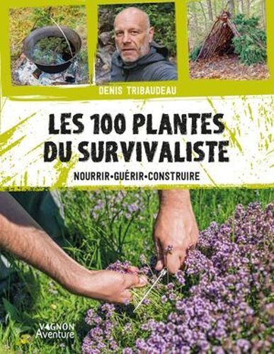 Les 100 Plantes Du Survivaliste