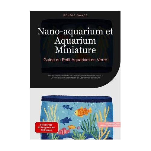 Nano-Aquarium Et Aquarium Miniature: Guide Du Petit Aquarium En Verre
