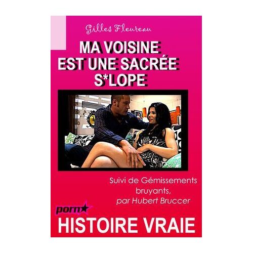 Ma Voisine Est Une Sacrée Sal*Pe, Suivi De Gémissements Bruyants [Histoire Vraie]