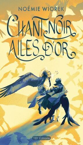 Chant Noir, Ailes D'or