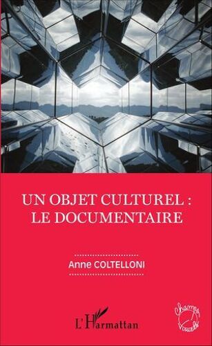 Un Objet Culturel : Le Documentaire