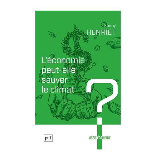 L'économie Peut-Elle Sauver Le Climat ?
