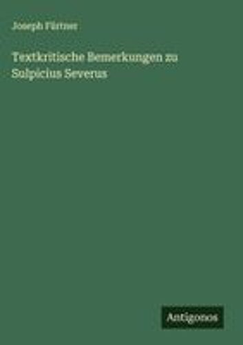 Textkritische Bemerkungen Zu Sulpicius Severus