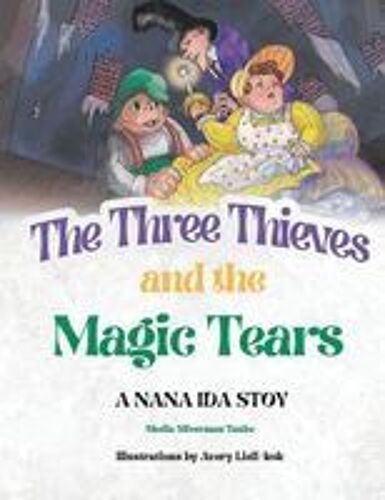 The Three Thieves And The Magic Tears