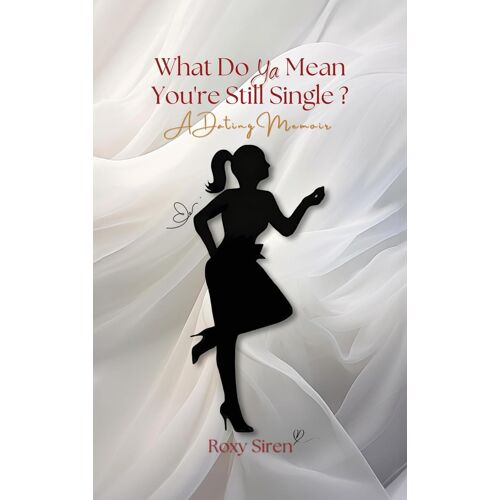 What Do Ya Mean You're Still Single...
