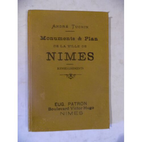 Nîmes 1886 - André Tuchin - Librairie Eugène Patron - Nimes - 27 Pages - 10 X 14,5 Cm + Carte