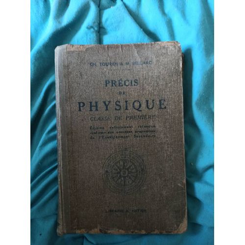 Gh Touren & M Billard Précis De Physique Classe De Première 1931