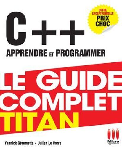 C++, Apprendre Et Programmer : Le Guide Complet Titan