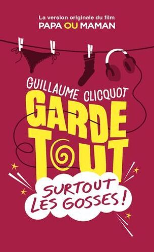 Garde Tout, Surtout Les Gosses !