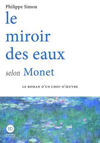 Le Miroir Des Eaux Selon Monet