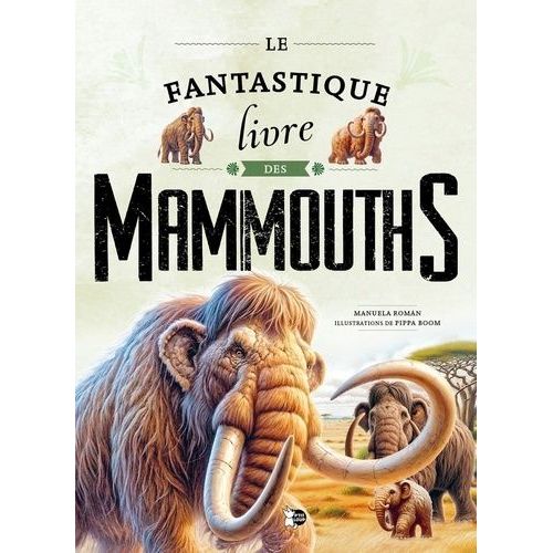 Le Fantastique Livre Des Mammouths