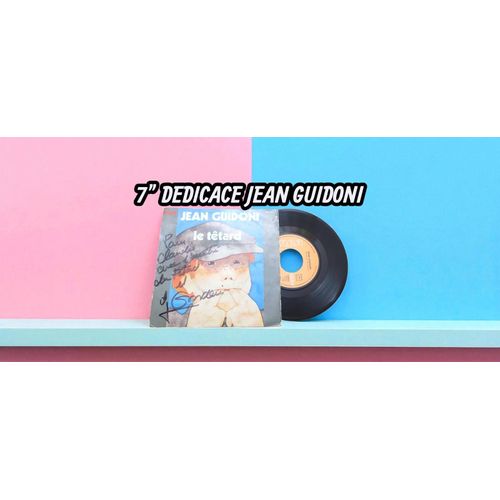 Disque 45 Tours Vinyle 7" Rare Dédicacé Jean Guidoni Le Têtard 1977 Chanson Fran