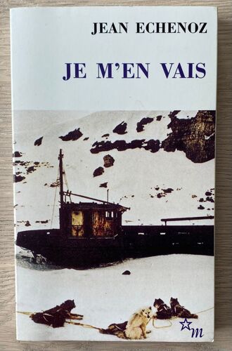 Je M'En Vais - Jean Echenoz