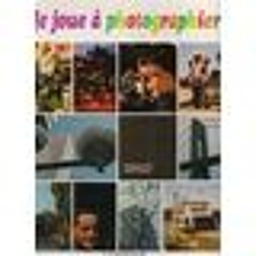 Je Joue À Photographier - Lorin Sevoz - Gp Rouge Et Or 1974