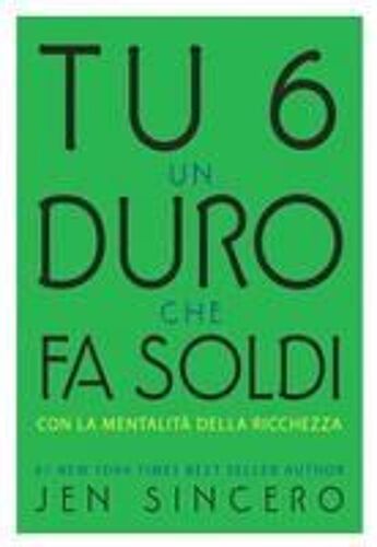 Tu 6 Un Duro Che Fa Soldi Con La Mentalità Della Ricchezza