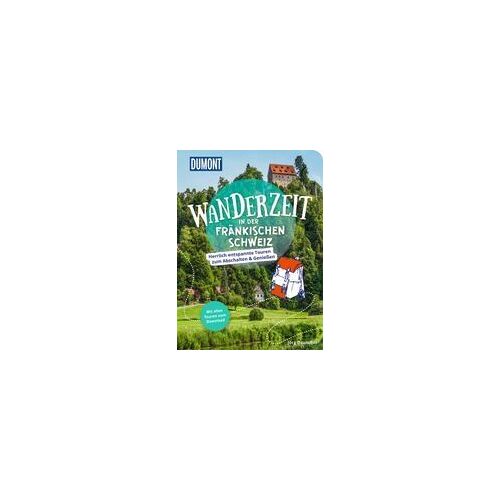 Dumont Wanderzeit In Der Fränkischen Schweiz