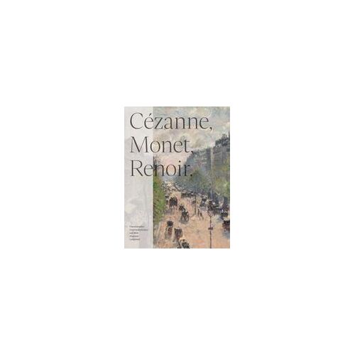 Cézanne, Monet, Renoir: Sammlung Langmatt