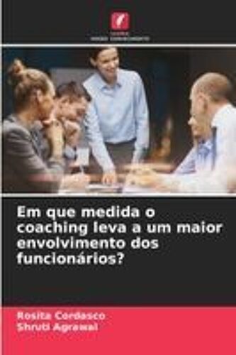 Em Que Medida O Coaching Leva A Um Maior Envolvimento Dos Funcionários?