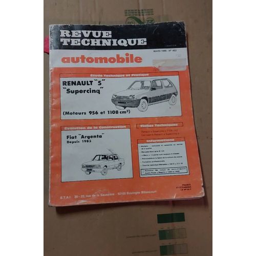 Revue Technique Mars 1985 Numéro 453 , Renaud 5"Super" Moteurs 956 Et 1108 Cm3 , Et , Fiat " Argenta " Depuis 1983