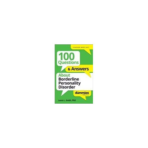 100 Questions & Answers About Borderline Personality Disorder For Dummies